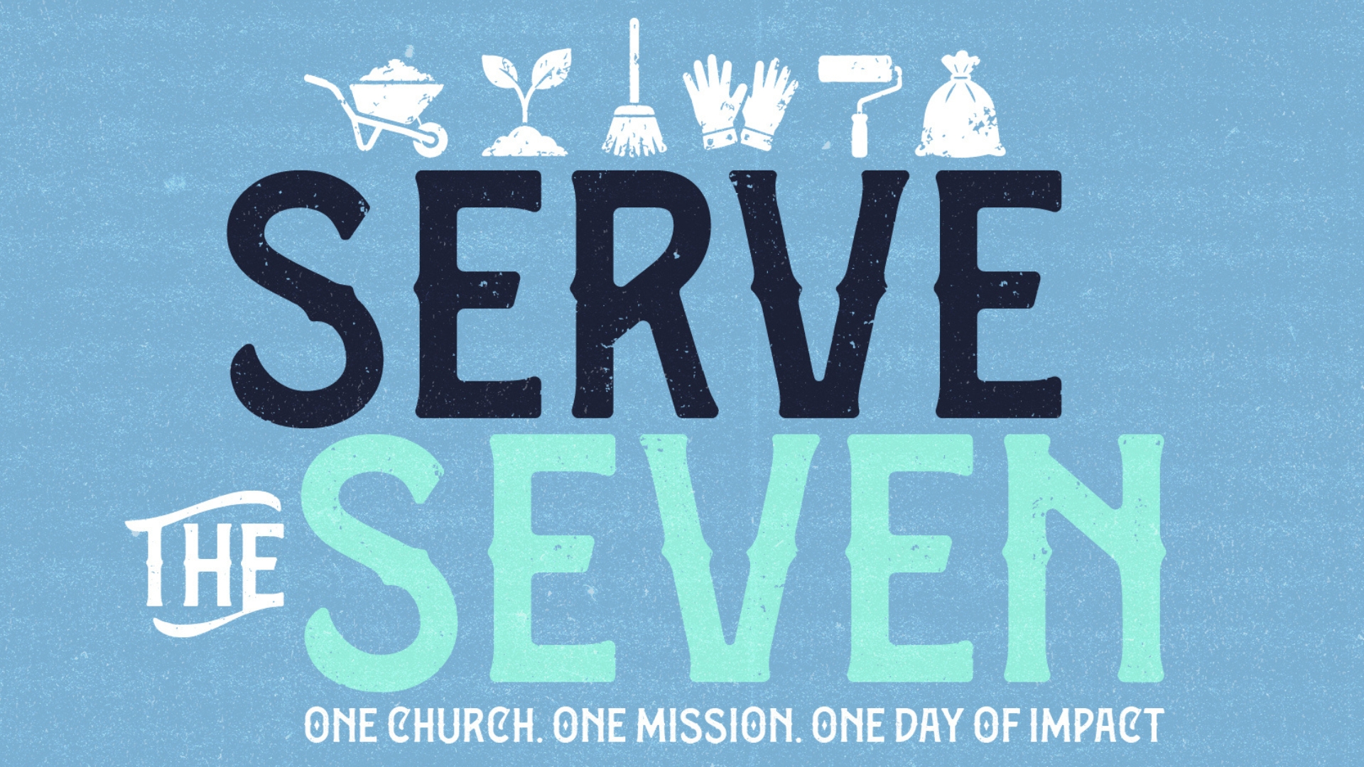 Featured image for Serve the Seven: One Church. One Mission. One Day of Impact.