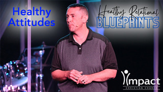 Healthy Relational Blueprints - Healthy Attitude