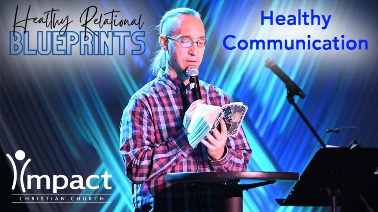 Healthy Relational Blueprints - Healthy Communication