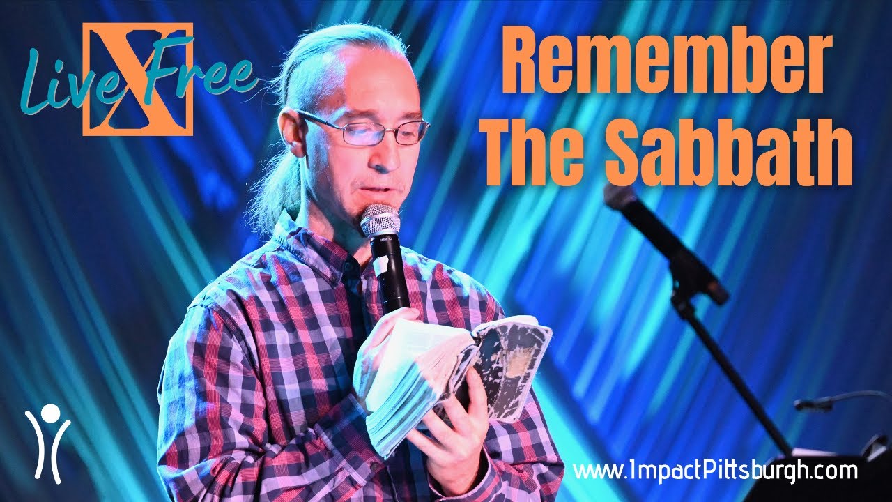 Live Free - Remember the Sabbath