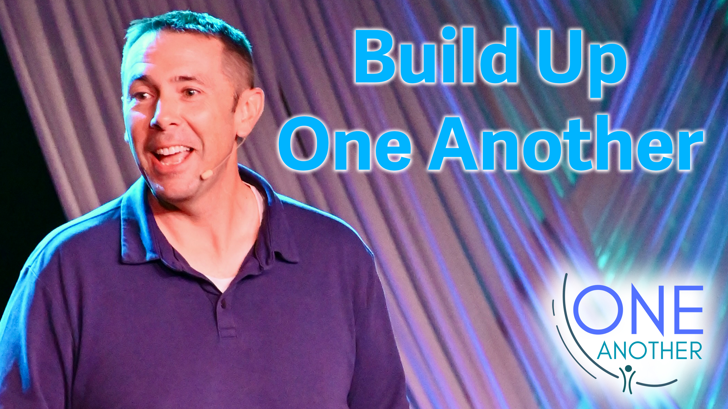 One Another - Build Up One Another