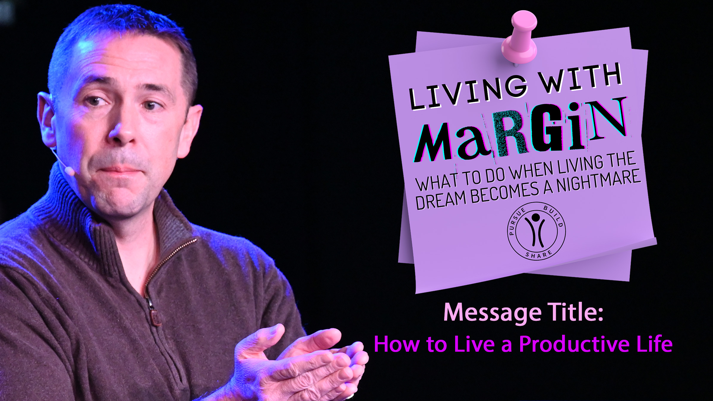 Living With Margin - How to Live a Productive Life