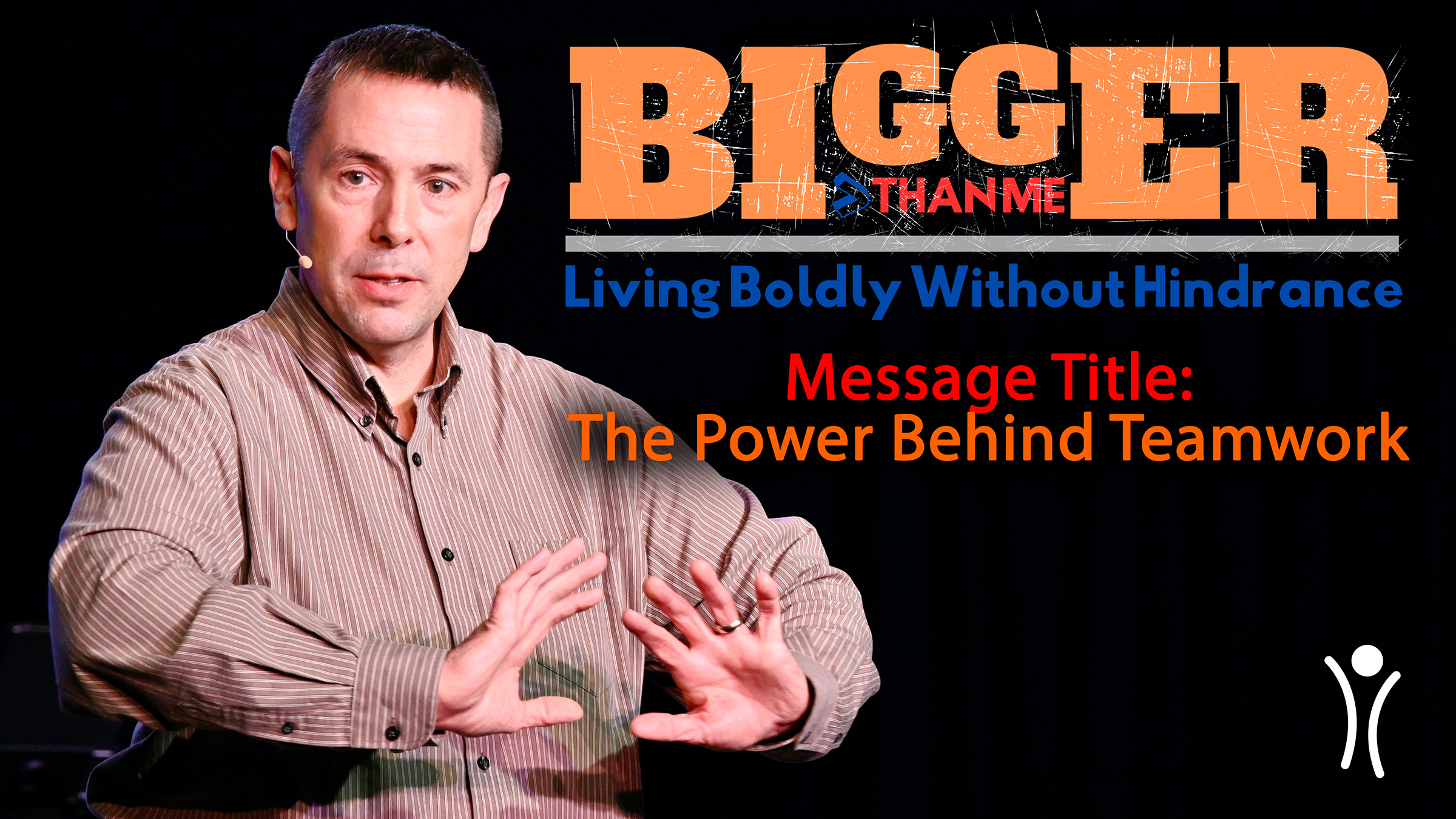 Bigger Than Me - The Power Behind Teamwork