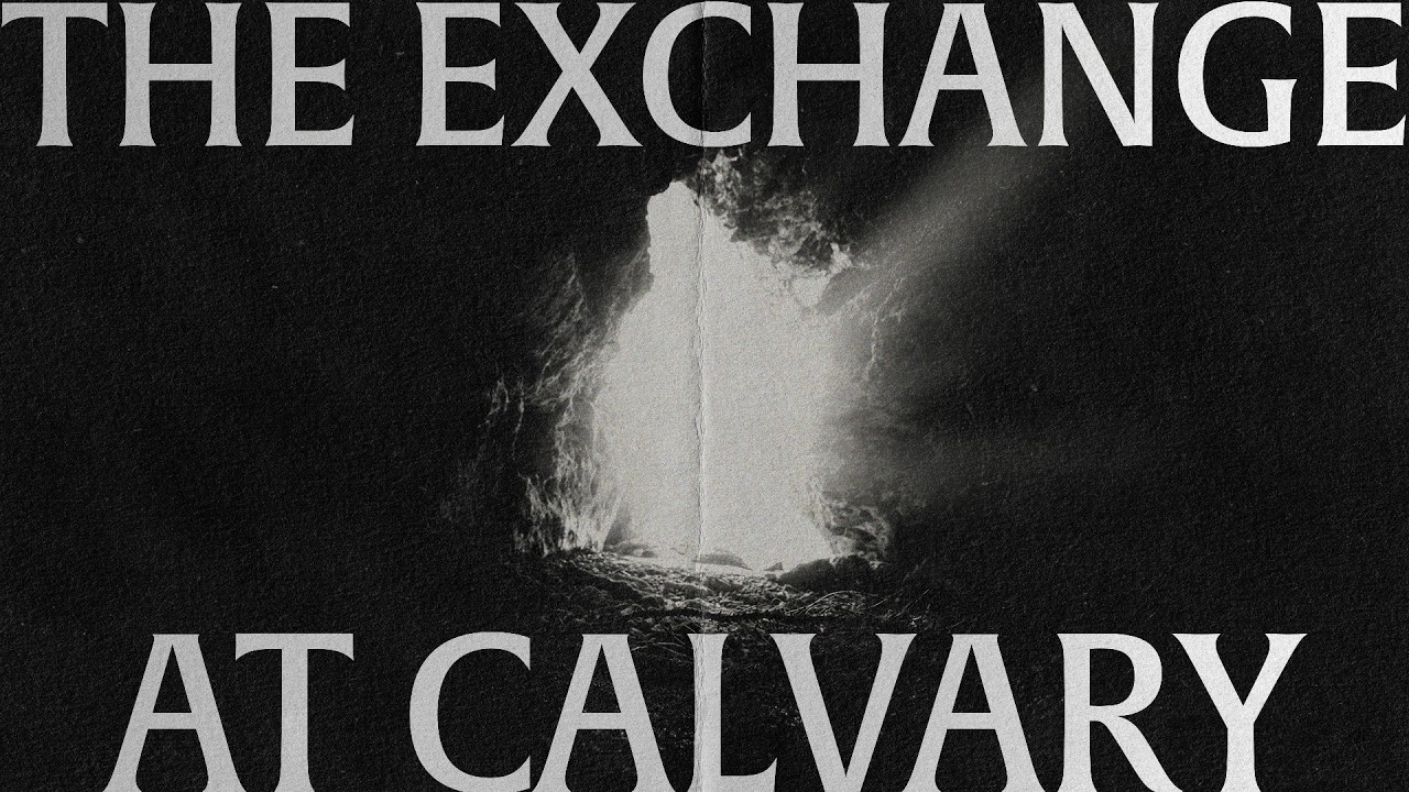 The Road Love Traveled: The Exchange at Calvary