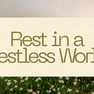 Sacred Rest: Rest in a Restless World