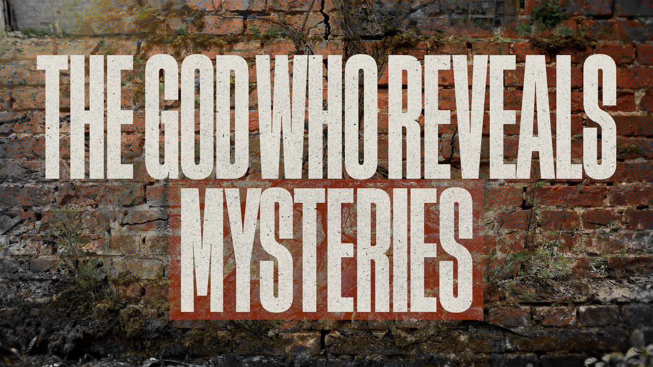 Featured image for “Unshakeable: The God Who Reveals Mysteries”