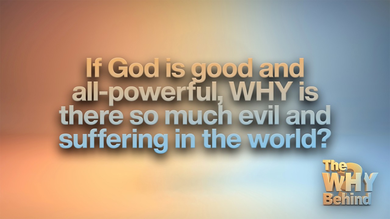 Featured image for “The WHY Behind: Why Is There So Much Pain and Suffering in The World, God?”