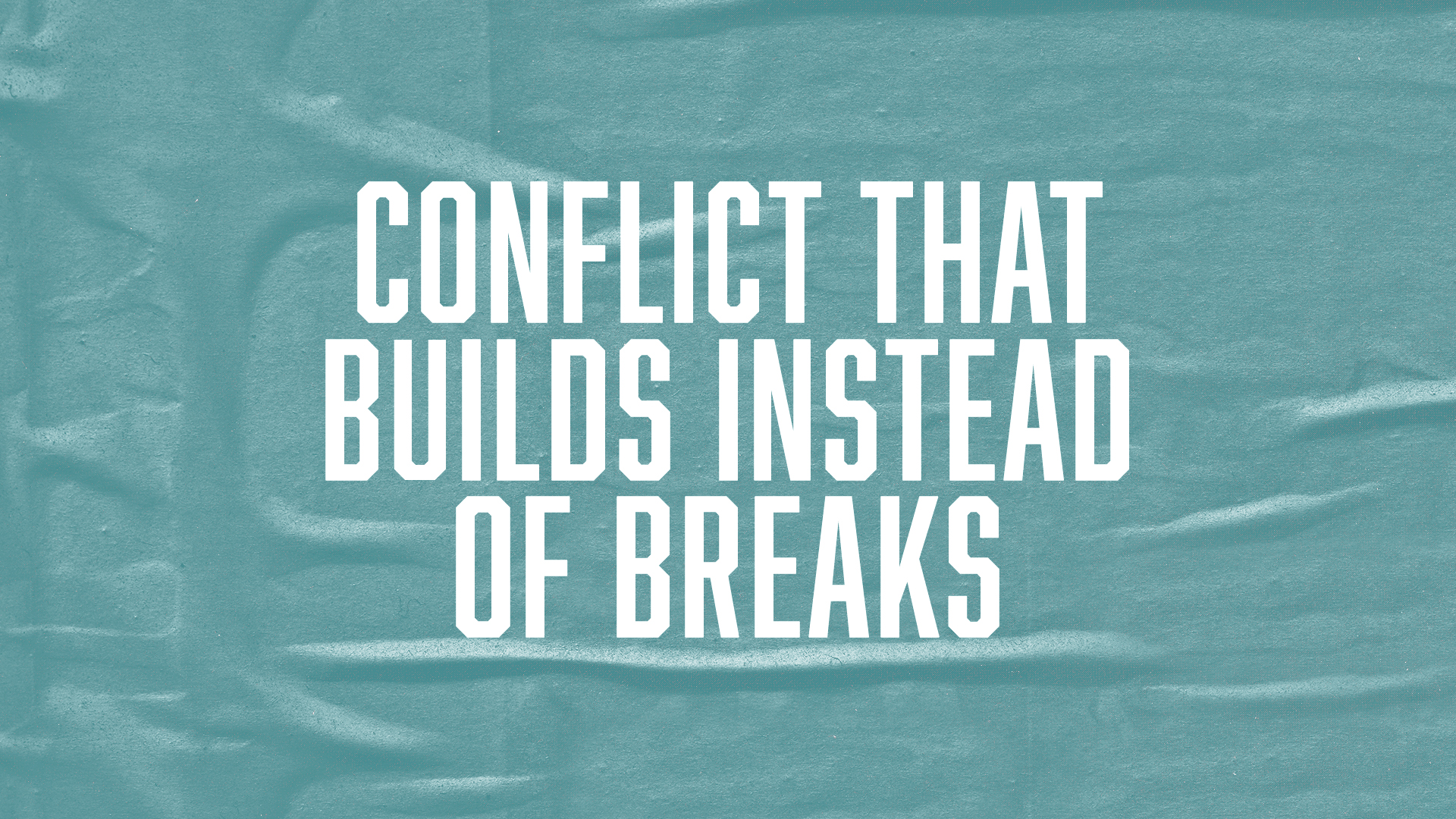 Featured image for “Better Together: Conflict That Builds Instead of Breaks”